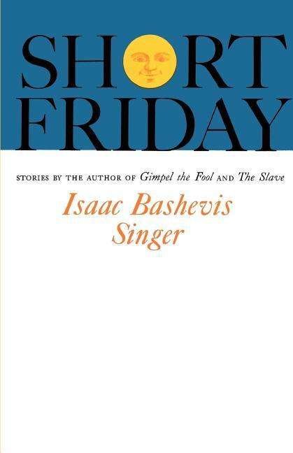Cover for Isaac Bashevis Singer · Short Friday and Other Stories (Pocketbok) (1963)