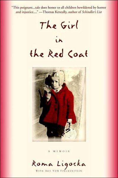 The Girl in the Red Coat: A Memoir - Roma Ligocka - Bøker - Random House Publishing Group - 9780385337403 - 4. november 2003