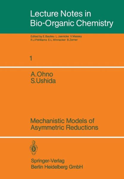 Cover for Atsuyoshi Ohno · Mechanistic Models of Asymmetric Reductions - Lecture Notes in Bio-Organic Chemistry (Paperback Book) [1986 edition] (1986)