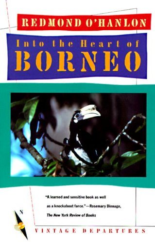 Cover for Redmond O'hanlon · Into the Heart of Borneo (Paperback Bog) [Vintage Departures Ed edition] (1987)