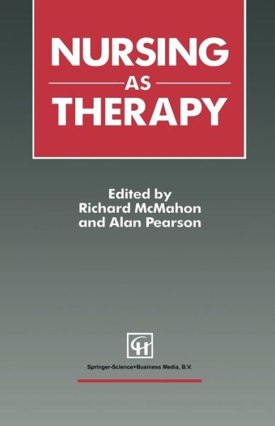 Richard McMahon · Nursing as Therapy (Paperback Book) [1991 edition] (1991)