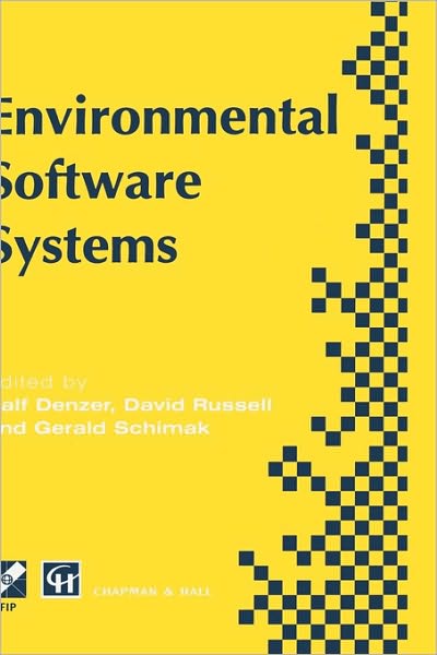 Environmental Software Systems: IFIP TC5 WG5.11 International Symposium on Environmental Software Systems (ISESS '97), 28 April-2 May 1997, British Columbia, Canada - IFIP Advances in Information and Communication Technology - R Denzer - Books - Chapman and Hall - 9780412817403 - September 30, 1997