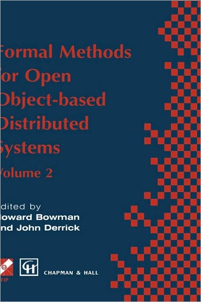 Cover for Howard Bowman · Formal Methods for Open Object-based Distributed Systems: Volume 2 - IFIP Advances in Information and Communication Technology (Hardcover Book) [1997 edition] (1997)