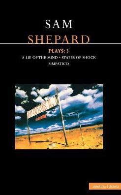 Cover for Sam Shepard · Shepard Plays: 3: A Lie of the Mind; States of Shock; Simpatico - Contemporary Dramatists (Paperback Book) (1996)