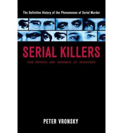 Cover for Peter Vronsky · Serial Killers: The Method and Madness of Monsters (Paperback Bog) [Trade edition] (2004)