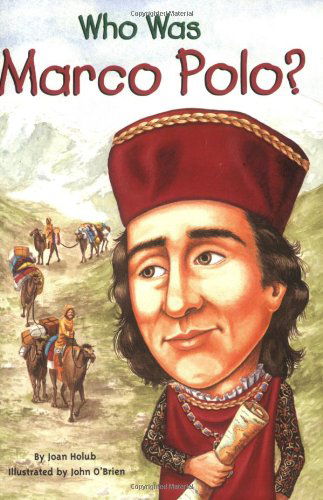 Who Was Marco Polo? - Who Was? - Joan Holub - Books - Grosset and Dunlap - 9780448445403 - July 5, 2007