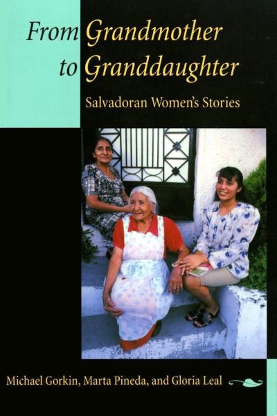 Cover for Michael Gorkin · From Grandmother to Granddaughter: Salvadoran Women's Stories (Paperback Book) (2000)