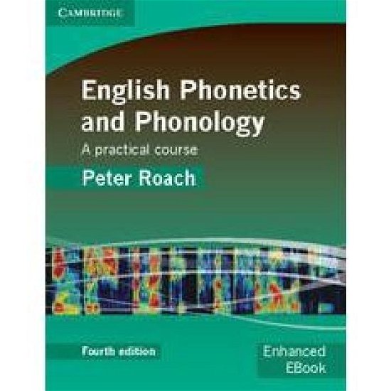 Cover for Roach, Peter (Emeritus Professor of Phonetics, University of Reading) · English Phonetics and Phonology Paperback with Audio CDs (2): A Practical Course - English Phonetics and Phonology (Bok) [4 Revised edition] (2009)