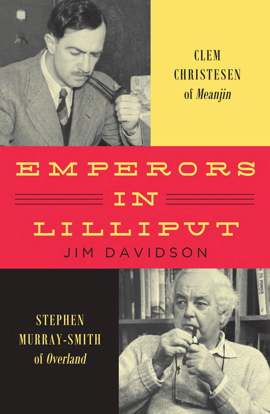 Cover for Jim Davidson · Emperors in Lilliput: Clem Christesen of Meanjin and Stephen Murray-Smith of Overland (Hardcover Book) (2022)