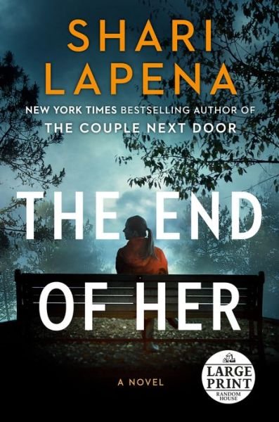 Cover for Shari Lapena · The End of Her: A Novel (Pocketbok) (2020)