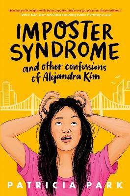 Cover for Patricia Park · Imposter Syndrome and Other Confessions of Alejandra Kim (Book) (2024)