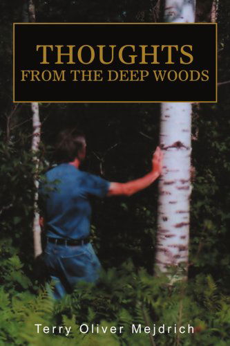 Cover for Terry Mejdrich · Thoughts from the Deep Woods (Paperback Book) (2004)