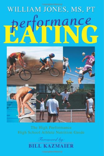 Cover for William Jones · Performance Eating: the High Performance High School Athlete Nutrition Guide (Paperback Book) (2006)