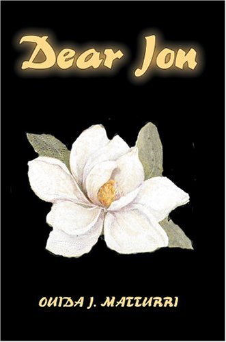 Dear Jon - Ouida Matturri - Libros - iUniverse, Inc. - 9780595668403 - 27 de octubre de 2004