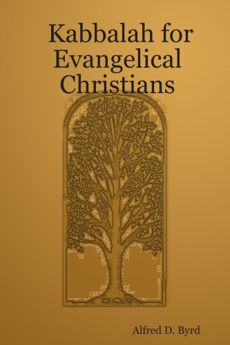 Cover for Alfred D. Byrd · Kabbalah for Evangelical Christians (Paperback Book) (2007)