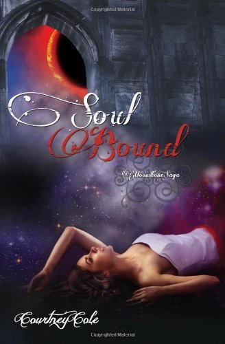 Cover for Courtney Cole · Soul Bound: the Moonstone Saga (Volume 2) (Paperback Book) (2012)
