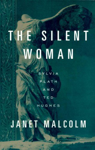 Cover for Janet Malcolm · The Silent Woman: Sylvia Plath and Ted Hughes (Paperback Book) [Reprint edition] (1995)