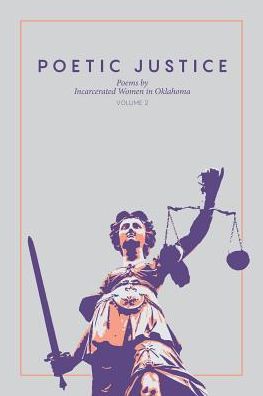 Poetic Justice Poems by Incarcerated Women in Oklahoma -  - Książki - Poetic Justice - 9780692761403 - 11 marca 2019