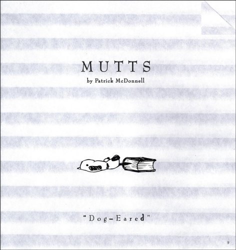 Dog-eared: Mutts 9 - Patrick Mcdonnell - Bøger - Andrews McMeel Publishing - 9780740747403 - 1. september 2004