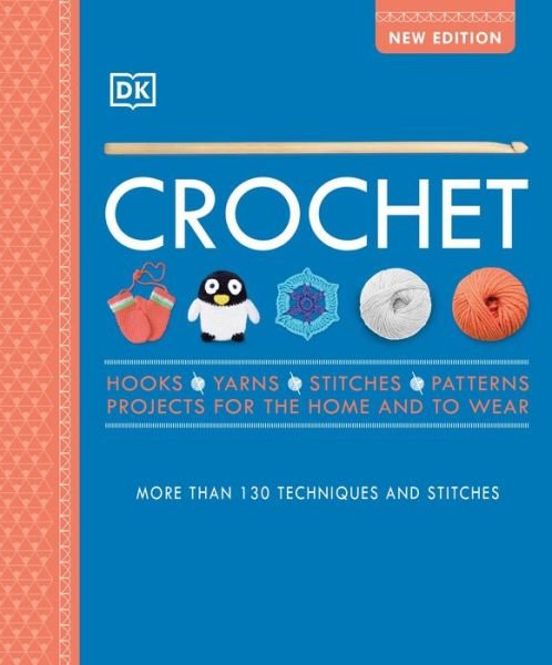 Cover for Dk · Crochet Over 130 Techniques and Stitches (Paperback Book) (2020)