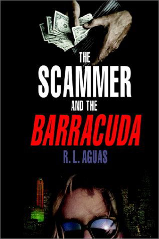 Cover for Robert L. Aguas · The Scammer and the Barracuda (Paperback Book) (2002)
