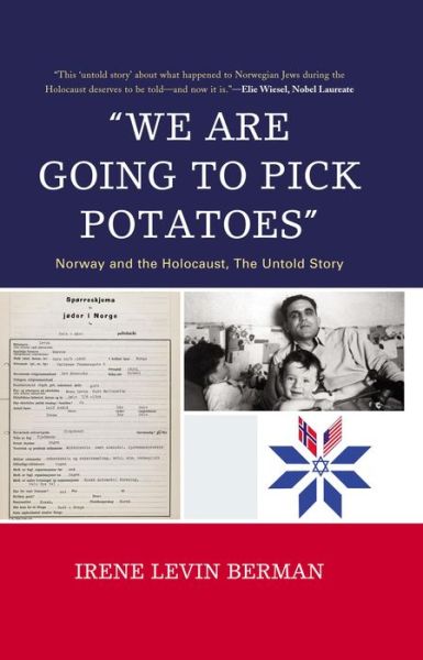 Cover for Irene Levin Berman · 'We Are Going to Pick Potatoes': Norway and the Holocaust, The Untold Story (Hardcover Book) (2010)