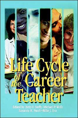 Cover for Betty E. Steffy · Life Cycle of the Career Teacher (Paperback Book) (1999)