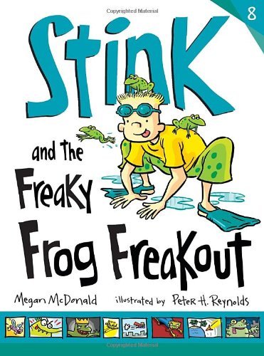 Cover for Megan Mcdonald · Stink and the Freaky Frog Freakout (Book #8) (Gebundenes Buch) [Book #8 edition] (2013)