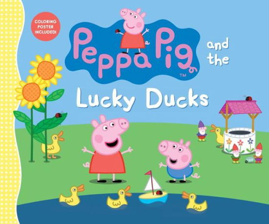 Cover for Candlewick Press · Peppa Pig and the lucky ducks (Book) [First edition. edition] (2016)