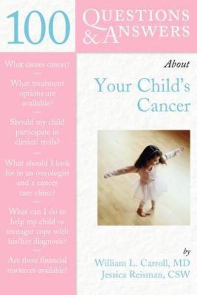 Cover for William L. Carroll · 100 Questions &amp; Answers About Your Child's Cancer (Pocketbok) [New edition] (2004)