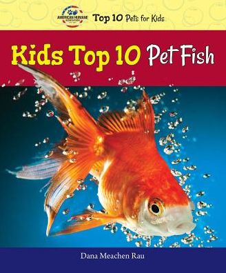 Cover for Dana Meachen Rau · Kids Top 10 Pet Fish (Hardcover Book) (2014)