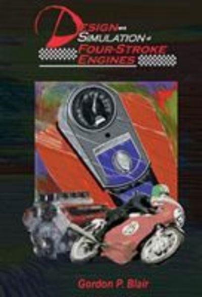 Cover for Gordon P. Blair · Design and Simulation of Four-Stroke Engines - Premiere Series Books (Hardcover Book) [Illustrated edition] (1999)