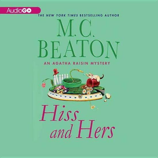 Cover for M. C. Beaton · Hiss and Hers (Agatha Raisin Mysteries) (Audiobook (CD)) (2012)