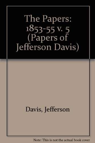The Papers of Jefferson Davis: 1853-1855 - The Papers of Jefferson Davis - Jefferson Davis - Books - Louisiana State University Press - 9780807112403 - October 30, 1985