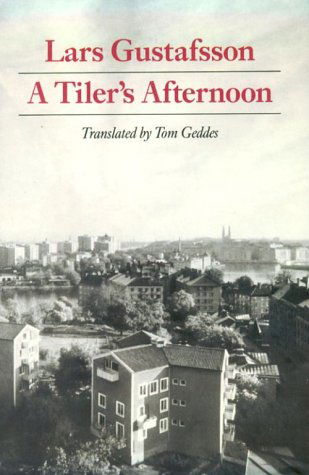 Cover for L Gustafsson · A Tiler's Afternoon: New Directions Paperbook, 761 (Paperback Book) (1993)