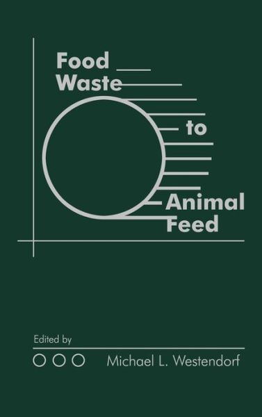 Cover for M Westendorf · Food Waste to Animal Feed (Hardcover Book) (2000)