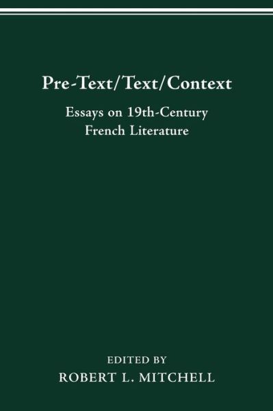 Cover for Robert L Mitchell · Pre-Text / Text / Context: Essays on 19th-Century French Literature (Paperback Book) (2016)