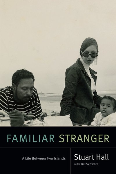 Cover for Stuart Hall · Familiar Stranger - Stuart Hall Selected Writings (Taschenbuch) (2018)