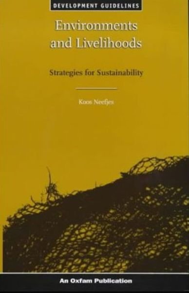Cover for Neefjes, Koos (Head of Sustainable Development Cluster, United Nations Development Programme) · Environments and Livelihoods: Strategies for Sustainability (Paperback Book) (2000)