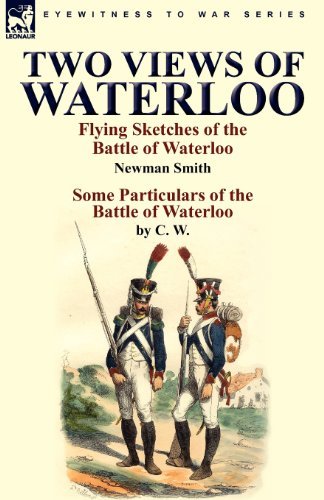 Cover for Newman Smith · Two Views of Waterloo: Flying Sketches of the Battle of Waterloo &amp; Some Particulars of the Battle of Waterloo (Paperback Bog) (2010)