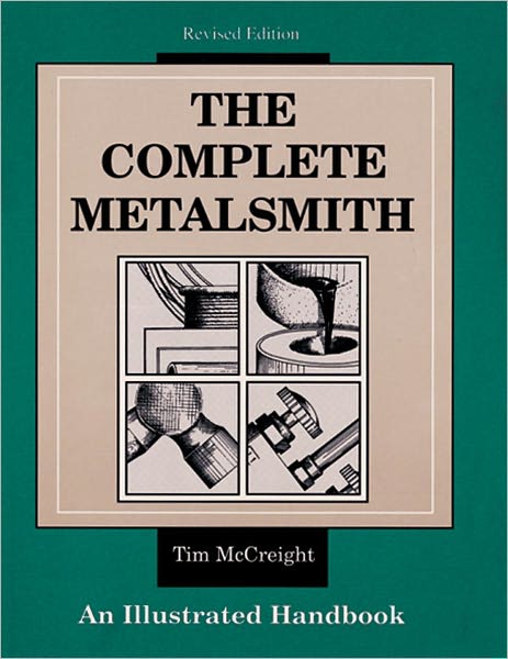 Cover for Tim Mccreight · The Complete Metalsmith: an Illustrated Handbook (Revised) (Spiral Book) (1991)