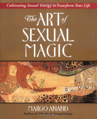 Cover for Margo Anand · Art of Sexual Magic: Cultivating Sexual Energy to Transform Your Life (Paperback Bog) [New edition] (1996)