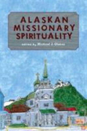 Cover for Oleksa · Alaskan Missionary Spirituality (Paperback Book) [2nd Revised edition] (2010)