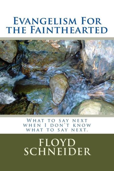 Cover for Floyd Schneider · Evangelism for the Fainthearted (Paperback Book) (2014)