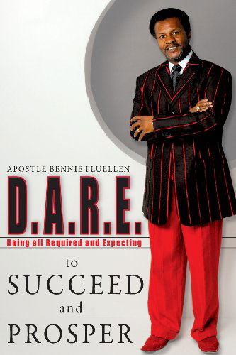 Cover for Bennie Fluellen · Dare to Succeed and Prosper (Paperback Book) [3rd edition] (2013)