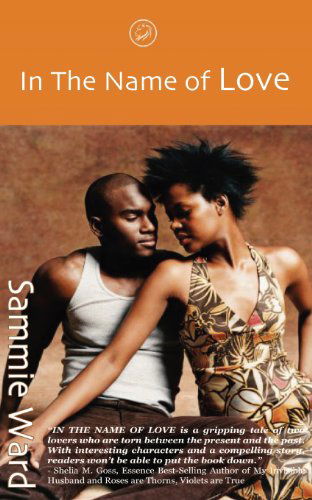 Cover for Sammie Ward · In the Name of Love (Paperback Book) [Second edition] (2005)