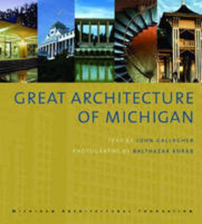 Great Architecture of Michigan - John Gallagher - Books - Wayne State University Press - 9780981614403 - September 30, 2008