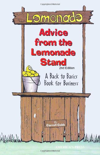 Cover for Carroll Cobb · Advice from the Lemonade Stand: a Back to Basics Book for Business (Volume 2) (Paperback Book) (2012)