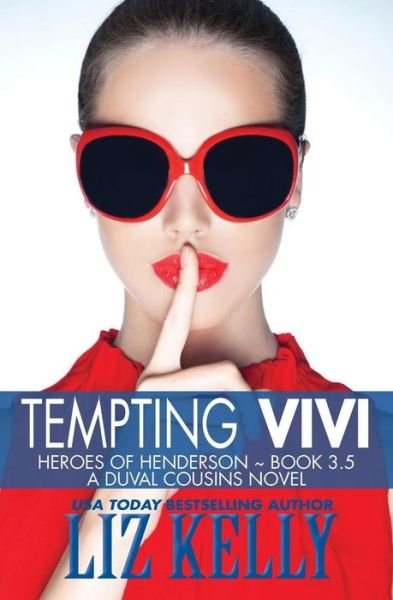 Cover for Liz Kelly · Tempting Vivi: Heroes of Henderson a Duval Cousins Novel (Paperback Book) (2015)