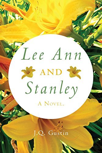 Cover for Jq Gustin · Lee Ann and Stanley: a Novel (Pocketbok) (2014)